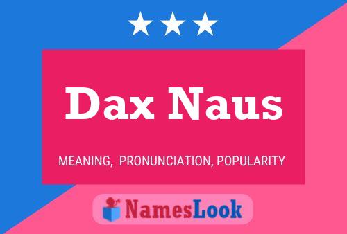 Affiche de nom Dax Naus