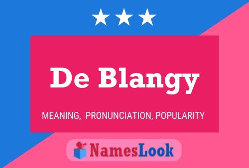 Affiche de nom De Blangy