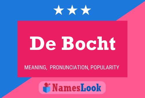 Affiche de nom De Bocht