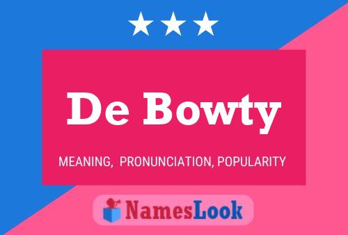 Affiche de nom De Bowty