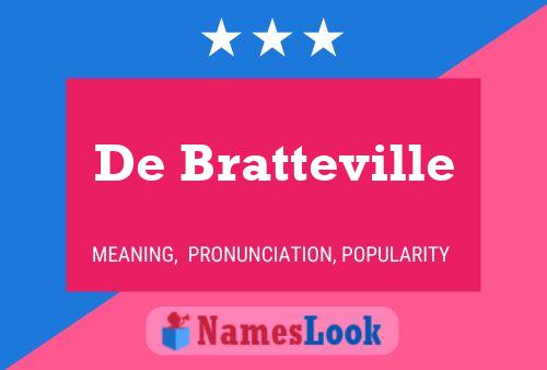 Affiche de nom De Bratteville