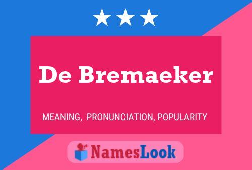 Affiche de nom De Bremaeker