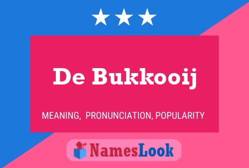 Affiche de nom De Bukkooij