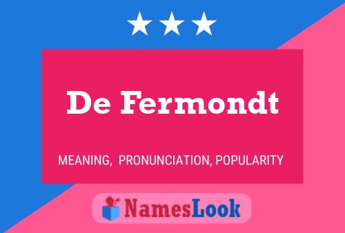 Affiche de nom De Fermondt