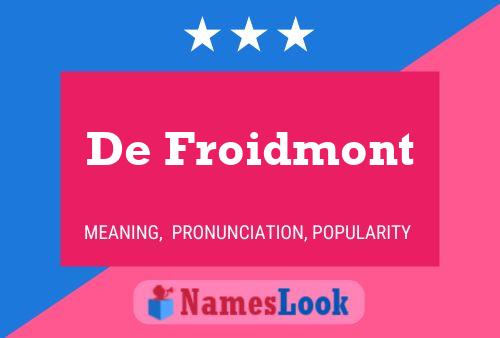 Affiche de nom De Froidmont