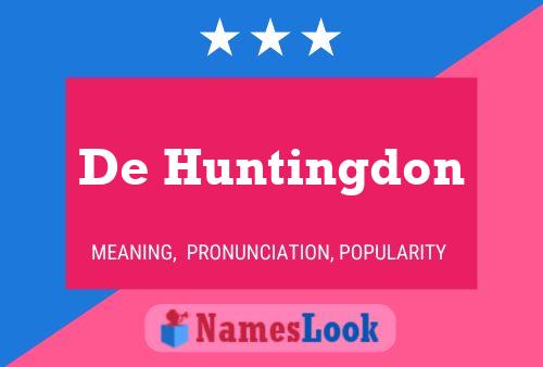 Affiche de nom De Huntingdon