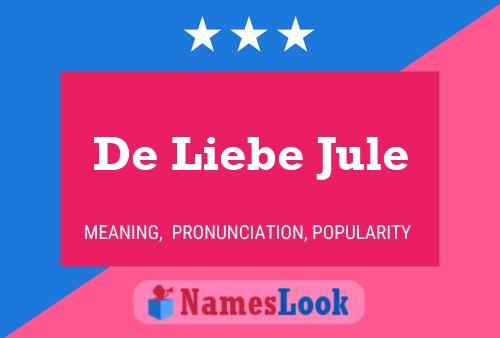 Affiche de nom De Liebe Jule