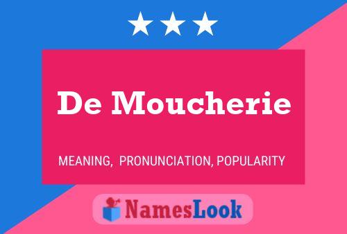 Affiche de nom De Moucherie