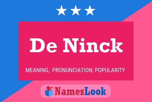 Affiche de nom De Ninck