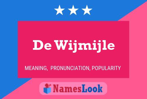 Affiche de nom De Wijmijle