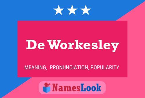 Affiche de nom De Workesley