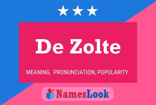 Affiche de nom De Zolte