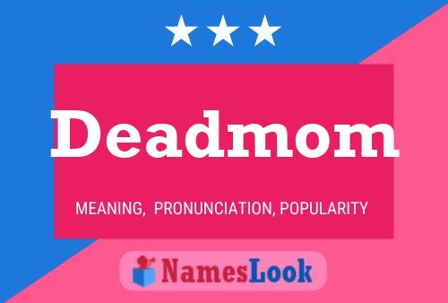 Affiche de nom Deadmom