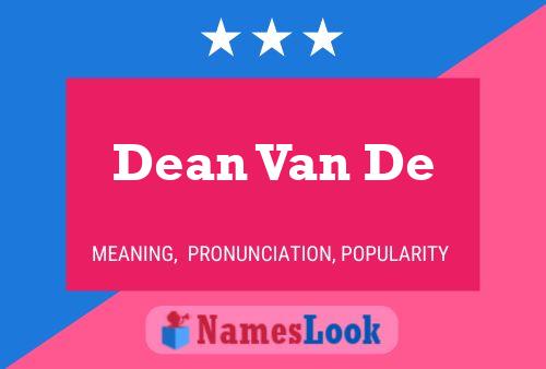 Affiche de nom Dean Van De