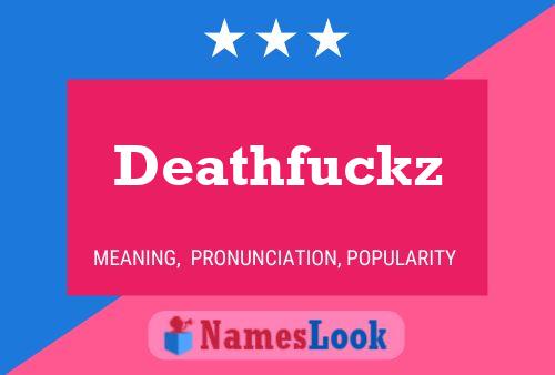 Affiche de nom Deathfuckz