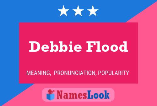 Affiche de nom Debbie Flood