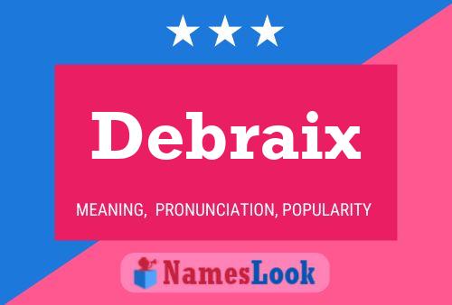 Affiche de nom Debraix