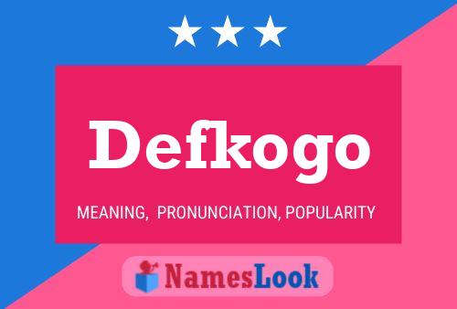 Affiche de nom Defkogo