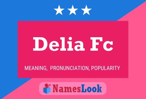 Affiche de nom Delia Fc