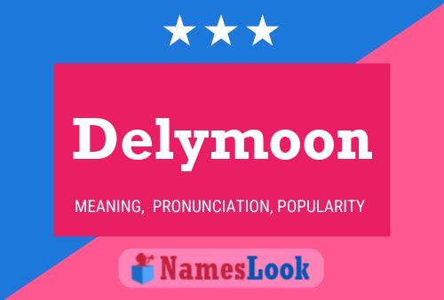 Affiche de nom Delymoon