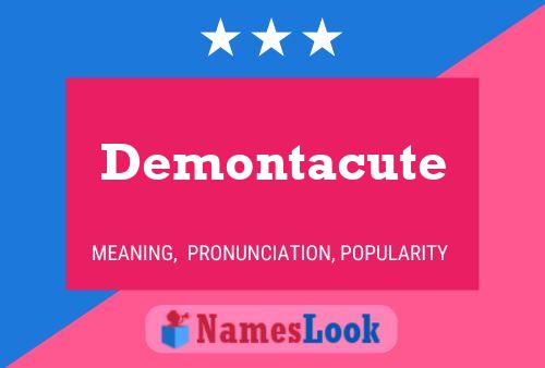 Affiche de nom Demontacute