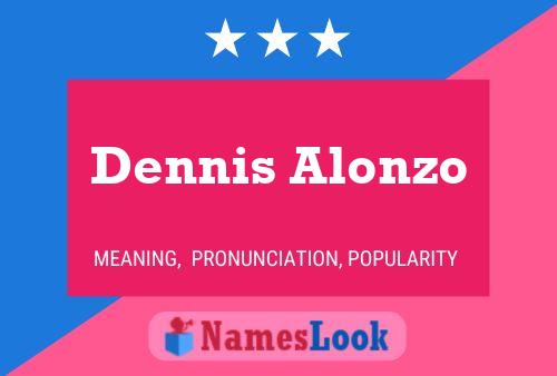 Affiche de nom Dennis Alonzo