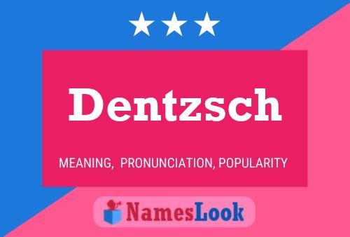 Affiche de nom Dentzsch