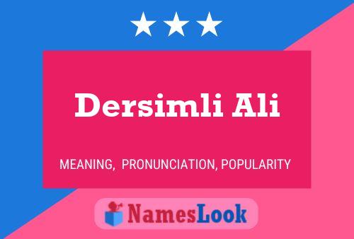 Affiche de nom Dersimli Ali