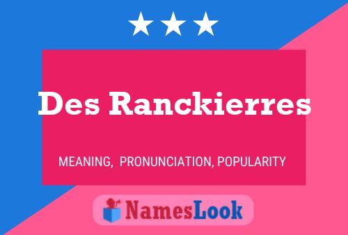 Affiche de nom Des Ranckierres