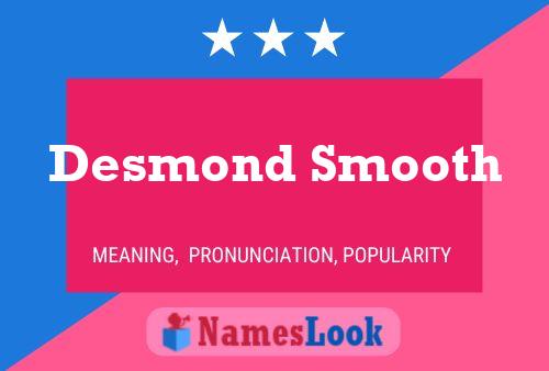 Affiche de nom Desmond Smooth