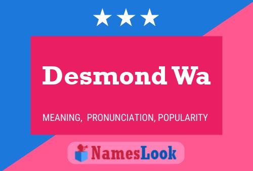 Affiche de nom Desmond Wa