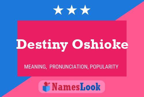 Affiche de nom Destiny Oshioke