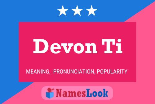 Affiche de nom Devon Ti