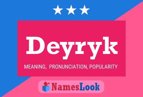 Affiche de nom Deyryk