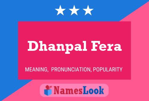 Affiche de nom Dhanpal Fera