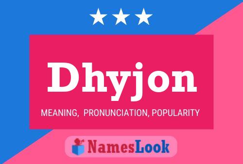 Affiche de nom Dhyjon