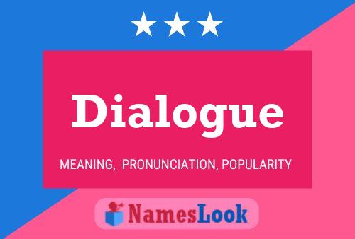 Affiche de nom Dialogue