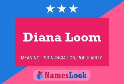 Affiche de nom Diana Loom