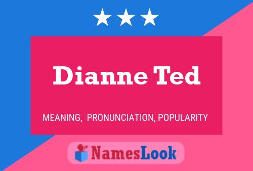 Affiche de nom Dianne Ted