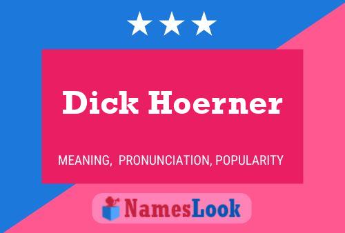 Affiche de nom Dick Hoerner