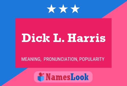 Affiche de nom Dick L. Harris