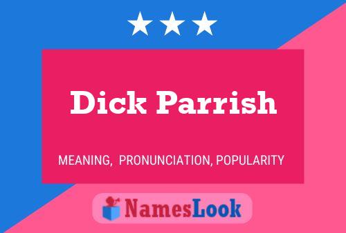 Affiche de nom Dick Parrish