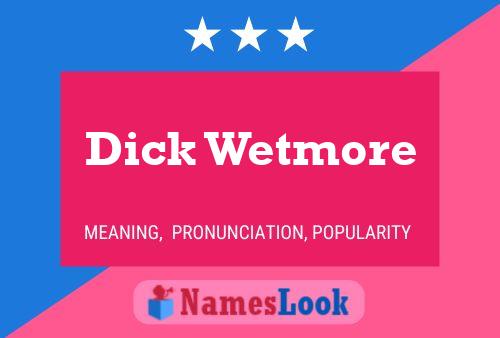 Affiche de nom Dick Wetmore