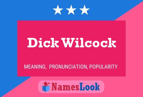 Affiche de nom Dick Wilcock