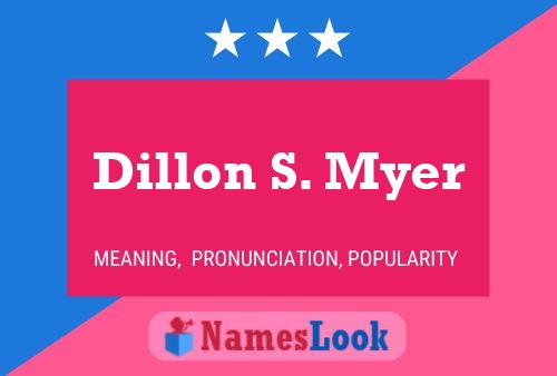 Affiche de nom Dillon S. Myer