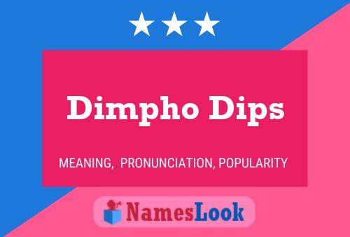 Affiche de nom Dimpho Dips