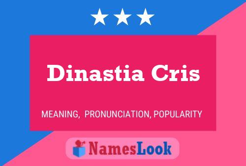 Affiche de nom Dinastia Cris