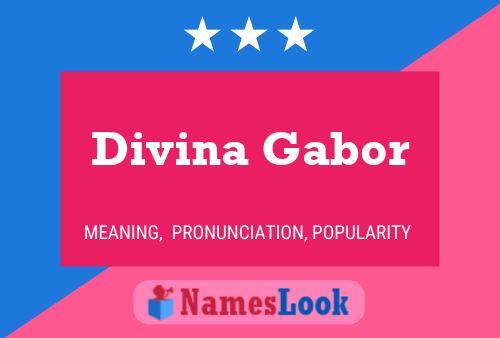 Affiche de nom Divina Gabor