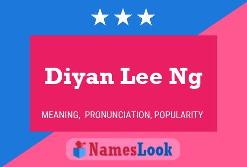 Affiche de nom Diyan Lee Ng