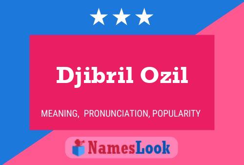 Affiche de nom Djibril Ozil